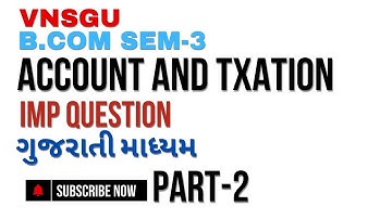 SYBCOM SEM-3 | AC AND TAX | QUESTION -2 | VNSGU