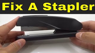 How To Fix A Stapler That Doesn't Work-Easy Instructions