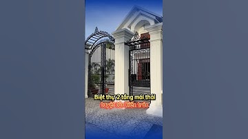 Biệt thự 2 tầng mái thái theo phong cách cổ điển | nhà đẹp #nhadep