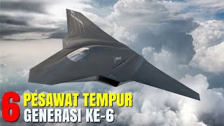 Selamat Tinggal Su-57! Deretan Pesawat Tempur Generasi 6 yang Paling Canggih di DUNIA!