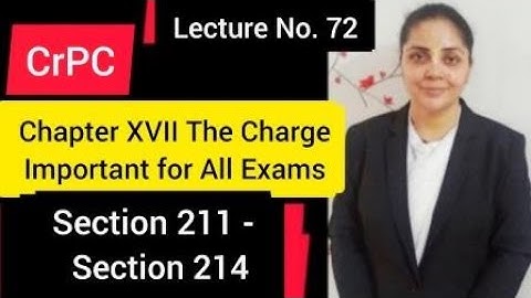 Section 211 - 214  | CHAPTER XVII  | The Charge  |  #chargeundercrpc #crpc #law #crpccharge #llb