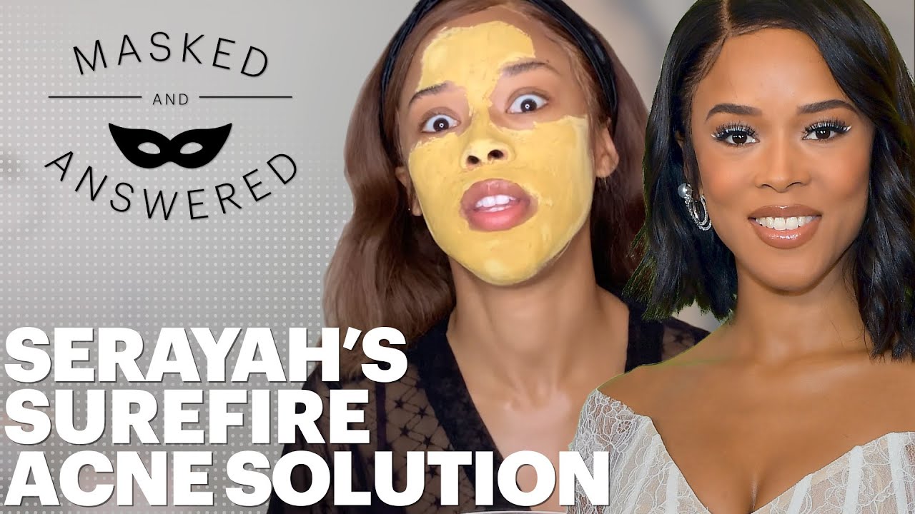 Serayah's Secrets for Treating Acne and Protecting Her Skin | Masked And Answered | Marie Claire
