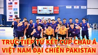 🔴Trực tiếp Việt Nam - Pakistan : Tứ kết giải bóng chuyền AVC Chanllenge Cup 2024