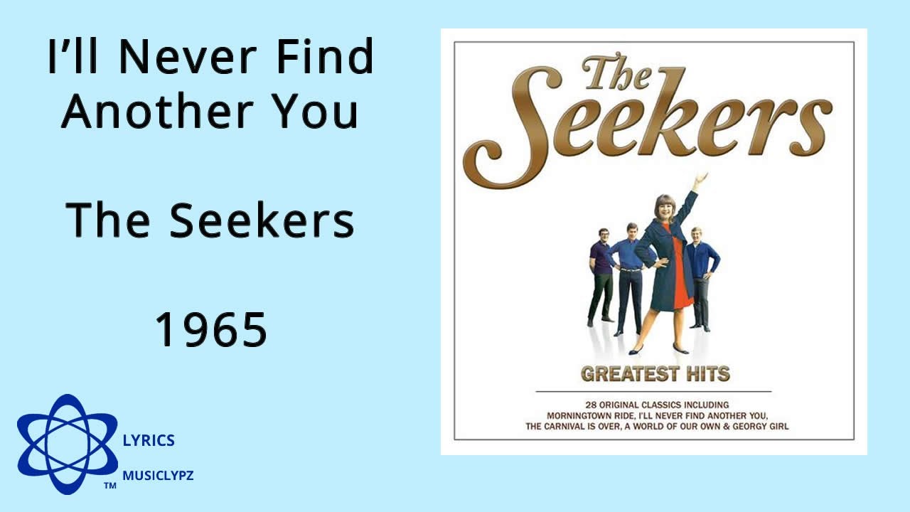 Has found another. Seeker. Five hundred Miles. Five hundred Miles the Seekers. Another you Satara.