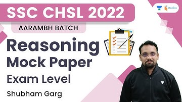 Reasoning Mock Paper | Exam Level | SSC CHSL 2022 | Shubham Garg