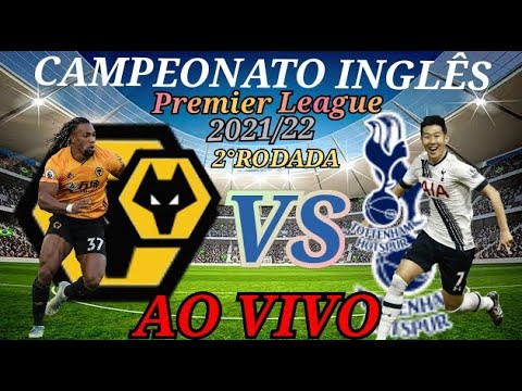 WOLVERHAMPTON X TOTTENHAM AO VIVO