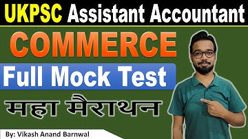 UKPSC Assistant Account Full Mock Test महा मैराथन क्लास | UKSSSC Asst Accountant | By Vikash anand