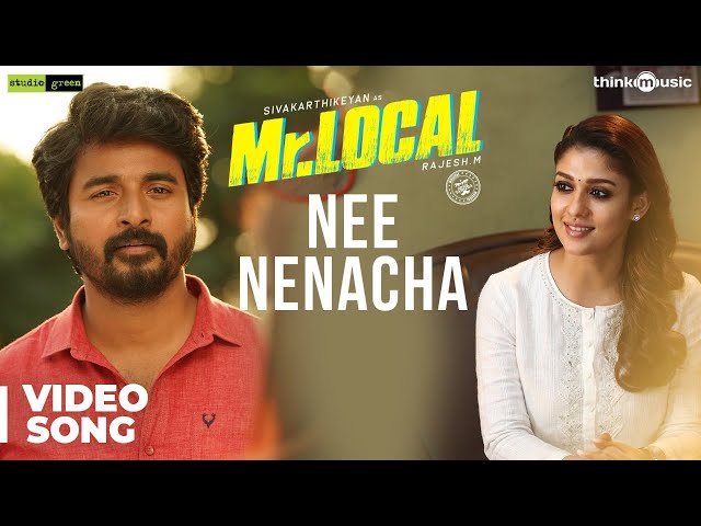 Mr.Local | Nee Nenacha Video Song | Sivakarthikeyan, Nayanthara | Hiphop Tamizha | M. Rajesh class=