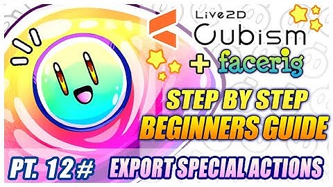 Animation Tools & How to Export Special Actions to FaceRig - Live2D Beginners Guide (Pt.12)