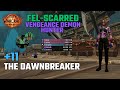The Dawnbreaker +11 | Fel-Scarred Vengeance Demon Hunter | TWW SEASON 1 M+
