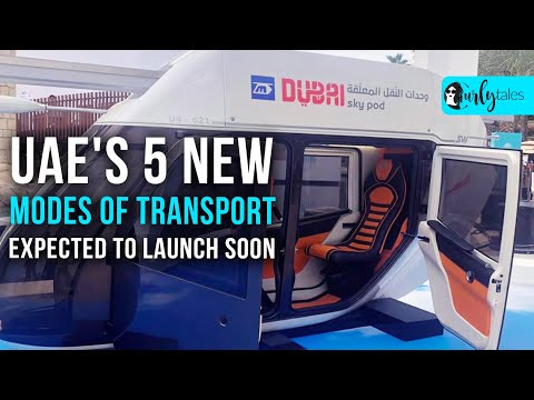 UAE'S 5 New Modes Of Transport Expected To Launch Soon | Curly Tales