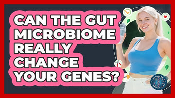 Can The Gut Microbiome Really Change Your Genes? - All About the Immune System