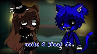 Fnaf 4 (noite 4) #gachanebula #gachaclub #fnaf#gachacomunidade  #fnafgachaclub 