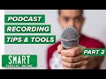 Top Podcasting Tips & Tools for Recording, Interviews & Exporting (PART 2)