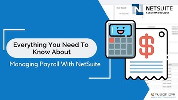 Everything You Need To Know About Managing Payroll With NetSuite