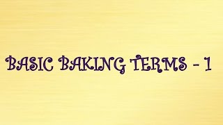 Basic Baking Terms - 1