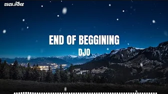 Djo_-_End-Of-Beginning-_-(Lyrics) Djo_-_End-Of-Beginning-_-(Lyrics)