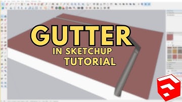 SKETCHUP BEGINNER HOW TO MAKE A GUTTER IN SKETCHUP