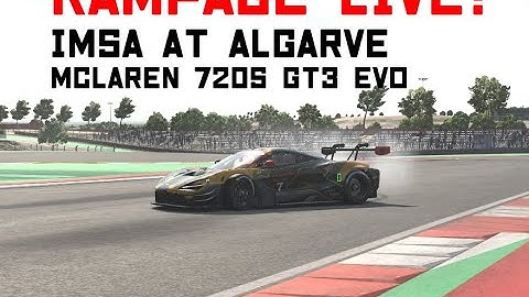 🏎️Rampage Live | iRacing IMSA Fixed at Algarve – McLaren 720S GT3 EVO Going for Max iRating