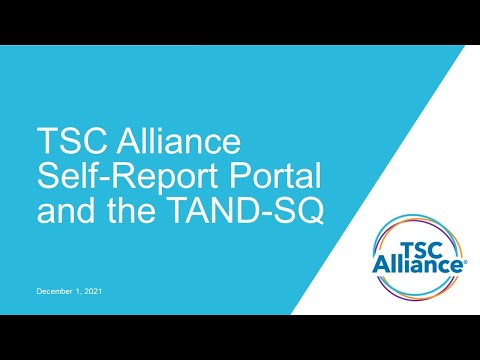 RESEARCH UPDATES: TSC Alliance Self-Report Portal and the TAND-SQ
