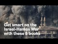 5 Books to Better Understand the Israel-Hamas War