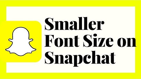 How to Make Text Smaller on Snapchat 2022 | Fix Font size on Snapchat