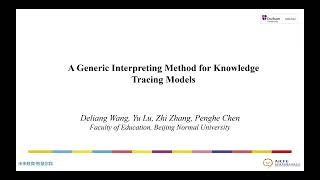 AIED2022--Short Paper-- A Generic Interpreting Method for Knowledge Tracing Models -- DeliangWang