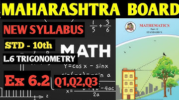 6.TRIGONOMETRY | EXERCISE 6.2|Q1,2,3|10th CLASS NEW SYLLABUS| MAHARASHTRA BOARD.