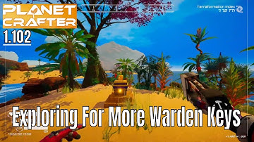 Planet Crafter Season 5 Exploring The Map Looking For More Warden Keys