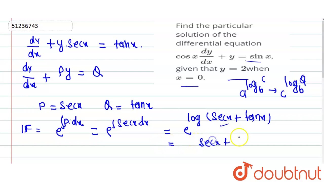 Find The Particular Solution Of The Differential Equation Cos X Dy Dx Y Sin X Youtube Find The Particular Solution Of The Differential Equation Cos X Dy Dx Y Sin X Youtube