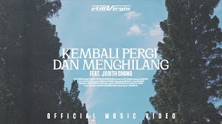 Still Virgin - Kembali Pergi Dan Menghilang (Official Music Video) ft. Judith Chung