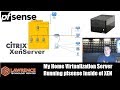 My Home Virtualization Server Running pfsense Inside of Citrix XEN Server & Autostarting VM's in XEN