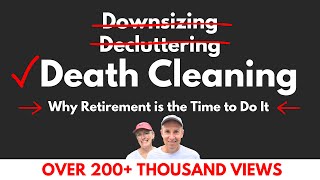 Swedish Death Cleaning, Downsizing, Decluttering, \& Retirement Planning