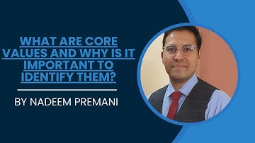 Identifying Your Core Values  A Guide to Living Authentically  By Nadeem Premani