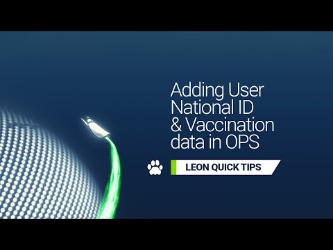 LEON QUICK TIPS: Adding User National ID and the Vaccination data