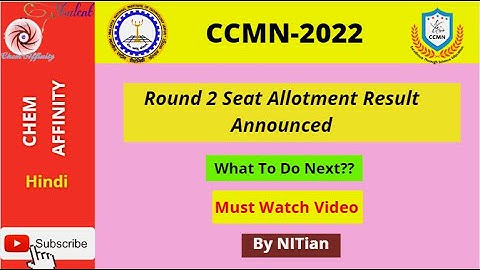 CCMN Round-2 Seat Allotment Announced || Watch The Full Video What To Do Or Not To Do