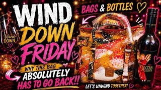 Wine 🍷 Down Friday | Why This Collection Was NEVER For Me. 👜🍷