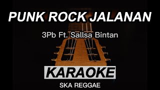 Punk Rock Jalanan - 3Pemuda Berbahaya Feat Sallsa Bintan | Karaoke | Ska Reggae