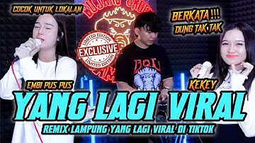 EXLUSIVE KEKEY X EMBI PUS PUS ALABAR TERBRU DJ TAK RELA VERSI REMIX LAMPUNG || BUJANG ORGEN 2025