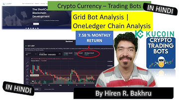 #103 | OneLedger | Crypto Bots | Spot Grid | Kucoin & Bits Gap  || IN HINDI