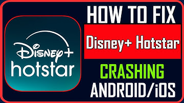 How To Fix Disney+ Hotstar Crashing on Android/iOS