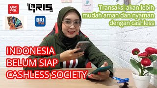 INDONESIA BELUM SIAP BERTRANSAKSI NON TUNAI ||CASHLESS SOCIETY HANYA MIMPI