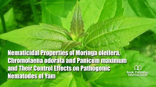 Nematicidal Properties Of Moringa Oleifera, Chromolaena Odorata And Pani Maximum And Their
