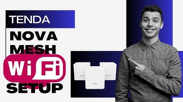 Tenda Nova Mesh WiFi Setup and Troubleshooting Guide