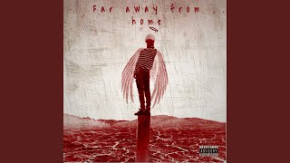 Far Away from Home (feat. Yung Reality)