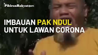 Imbauan untuk Melawan Pandemi Virus Corona dari Pak Ndul, 'Ahlinya-ahli' yang Viral di Media Sosial