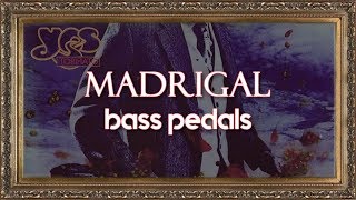 YES - Madrigal [bass pedals cover]