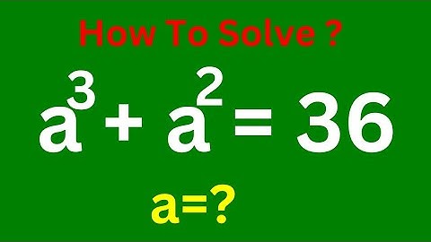 Math Olympiad | A Nice Exponential Equation a^3+a^2=36 @olustatmathclass7999