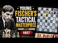 Young Fischer’s Tactical Masterpiece | Fischer vs Sherwin (1957)