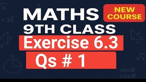 9th Class Maths New Book  | Chapter 6 Ex 6.3 Q1 | Super Easy Angle Chase + Diagram